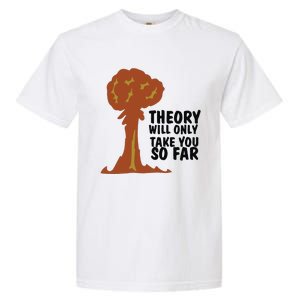 Theory Will Only Take You So Far Oppenheimer Garment-Dyed Heavyweight T-Shirt