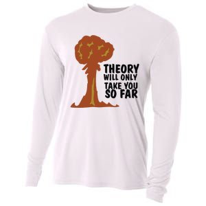 Theory Will Only Take You So Far Oppenheimer Cooling Performance Long Sleeve Crew