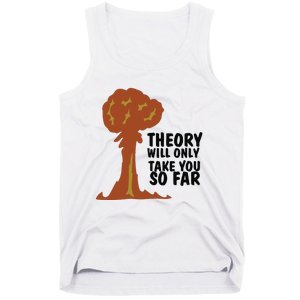 Theory Will Only Take You So Far Oppenheimer Tank Top