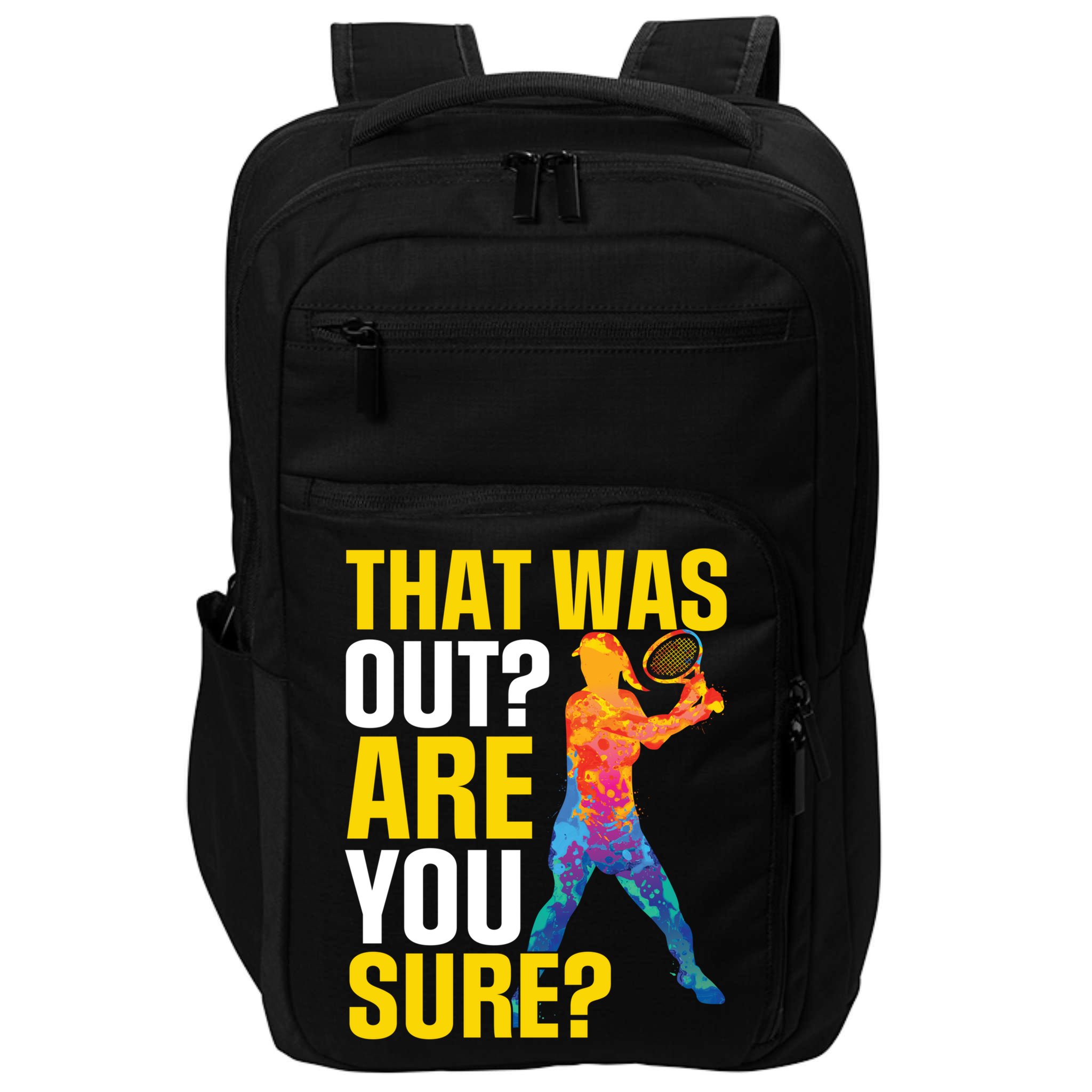 That Was Out Are You Sure Sport Tennis Cool Gift Impact Tech Backpack