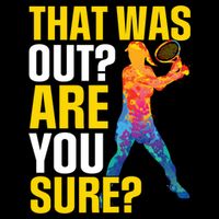 That Was Out Are You Sure Sport Tennis Cool Gift Impact Tech Backpack