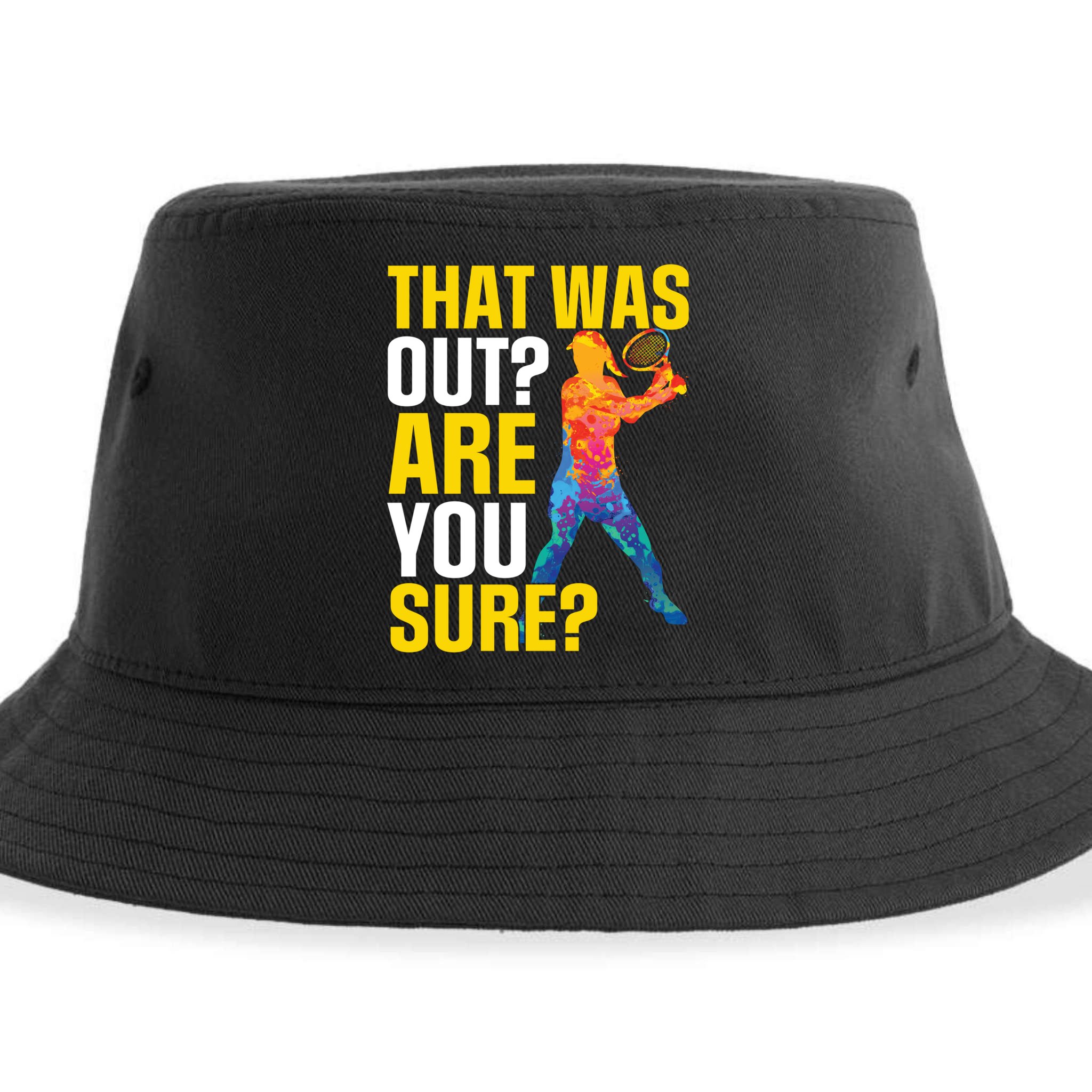 That Was Out Are You Sure Sport Tennis Cool Gift Sustainable Bucket Hat