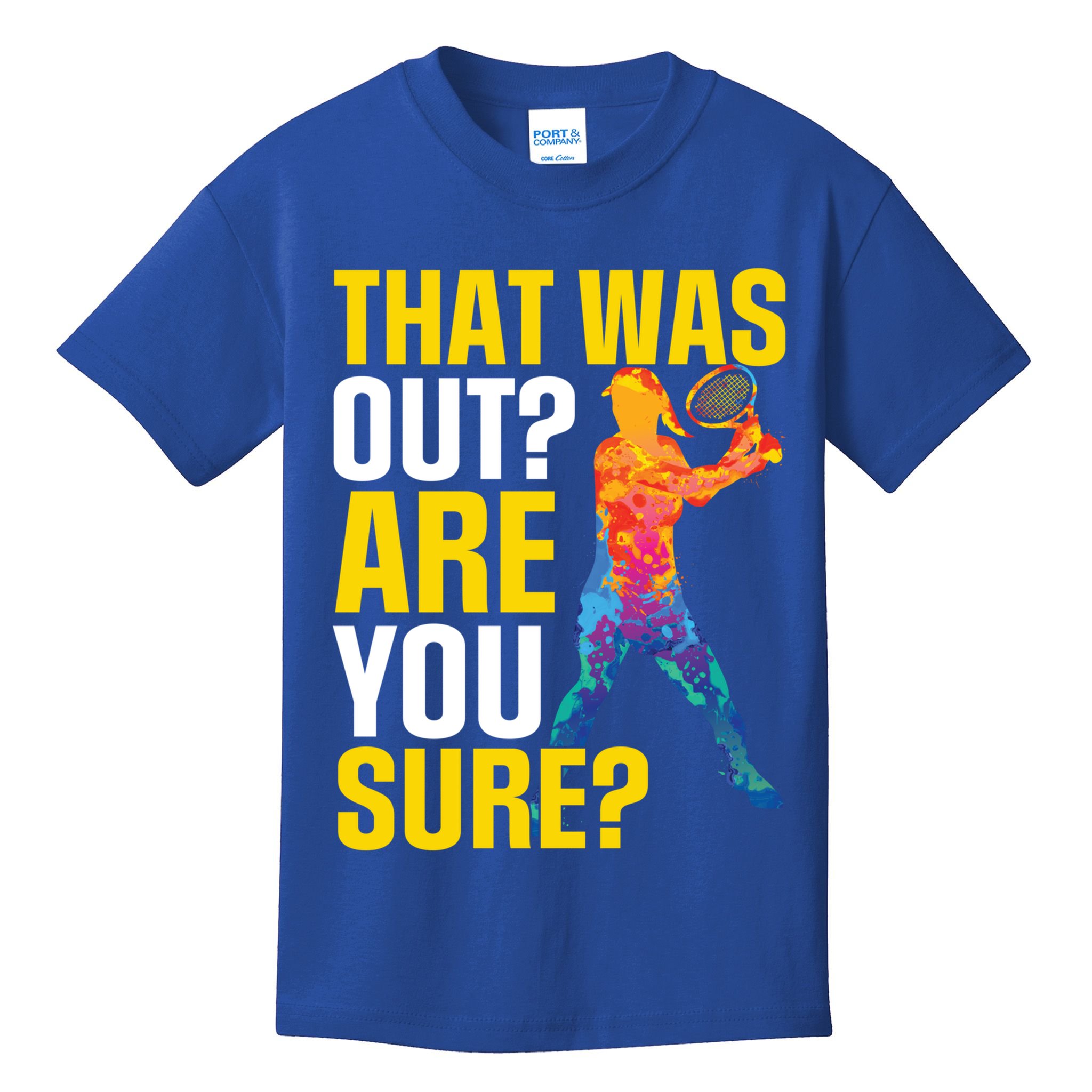 That Was Out Are You Sure Sport Tennis Cool Gift Kids T-Shirt