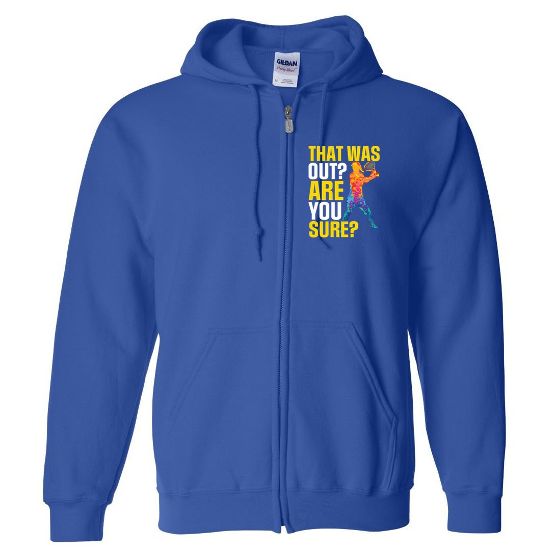 That Was Out Are You Sure Sport Tennis Cool Gift Full Zip Hoodie