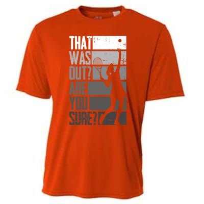 That Was Out Are You Sure Tennis Gift Cooling Performance Crew T-Shirt