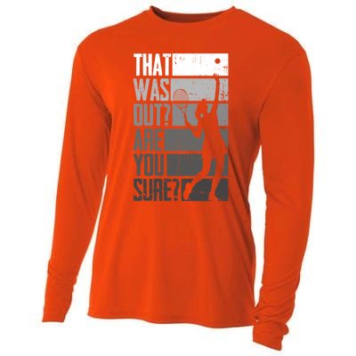 That Was Out Are You Sure Tennis Gift Cooling Performance Long Sleeve Crew