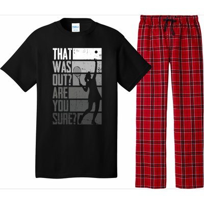 That Was Out Are You Sure Tennis Gift Pajama Set