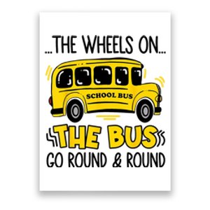 The Wheels On The Bus Go Round Funny Back To School Poster