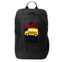 The Wheels On The School Bus Go Round And Round Back To School City Backpack