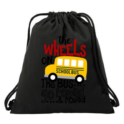 The Wheels On The School Bus Go Round And Round Back To School Drawstring Bag