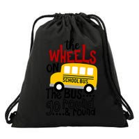 The Wheels On The School Bus Go Round And Round Back To School Drawstring Bag