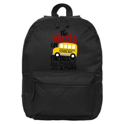 The Wheels On The School Bus Go Round And Round Back To School 16 in Basic Backpack