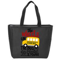 The Wheels On The School Bus Go Round And Round Back To School Zip Tote Bag