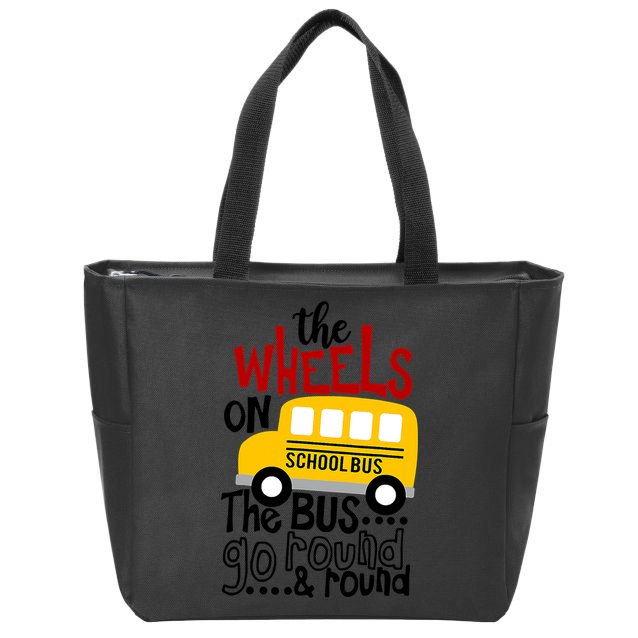 The Wheels On The School Bus Go Round And Round Back To School Zip Tote Bag
