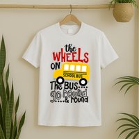 The Wheels On The School Bus Go Round And Round Back To School T-Shirt