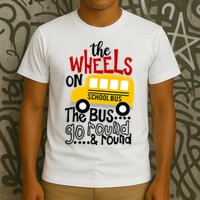 The Wheels On The School Bus Go Round And Round Back To School T-Shirt