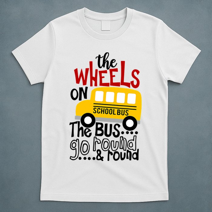 The Wheels On The School Bus Go Round And Round Back To School T-Shirt