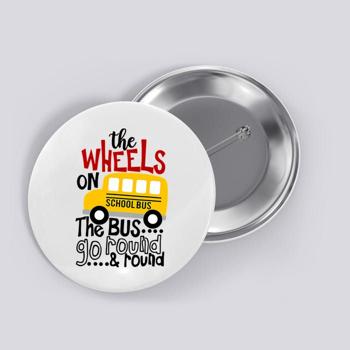 The Wheels On The School Bus Go Round And Round Back To School Button