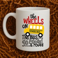 The Wheels On The School Bus Go Round And Round Back To School Mug