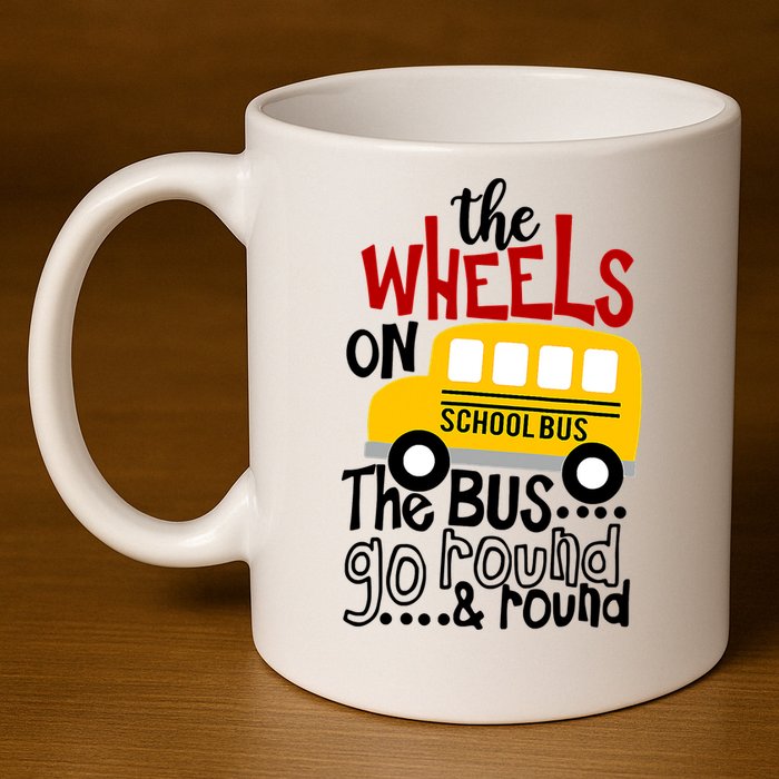 The Wheels On The School Bus Go Round And Round Back To School 11oz C Handle Ceramic Mug