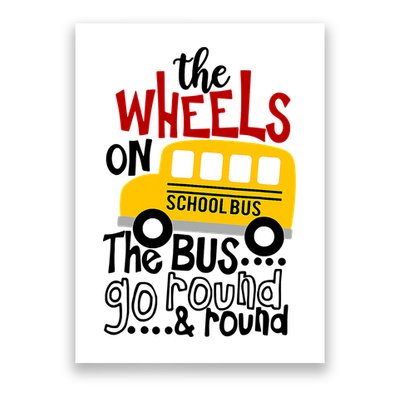 The Wheels On The School Bus Go Round And Round Back To School Poster