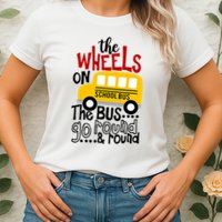 The Wheels On The School Bus Go Round And Round Back To School Womens T-Shirt