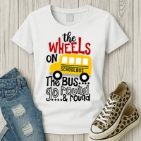 The Wheels On The School Bus Go Round And Round Back To School Womens T-Shirt