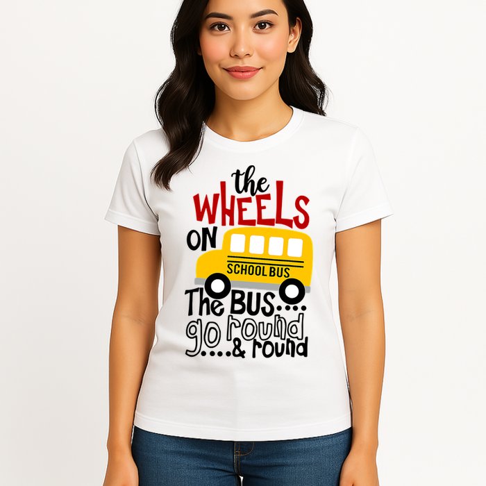 The Wheels On The School Bus Go Round And Round Back To School Womens T-Shirt