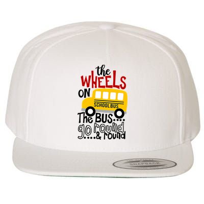 The Wheels On The School Bus Go Round And Round Back To School Wool Snapback Cap
