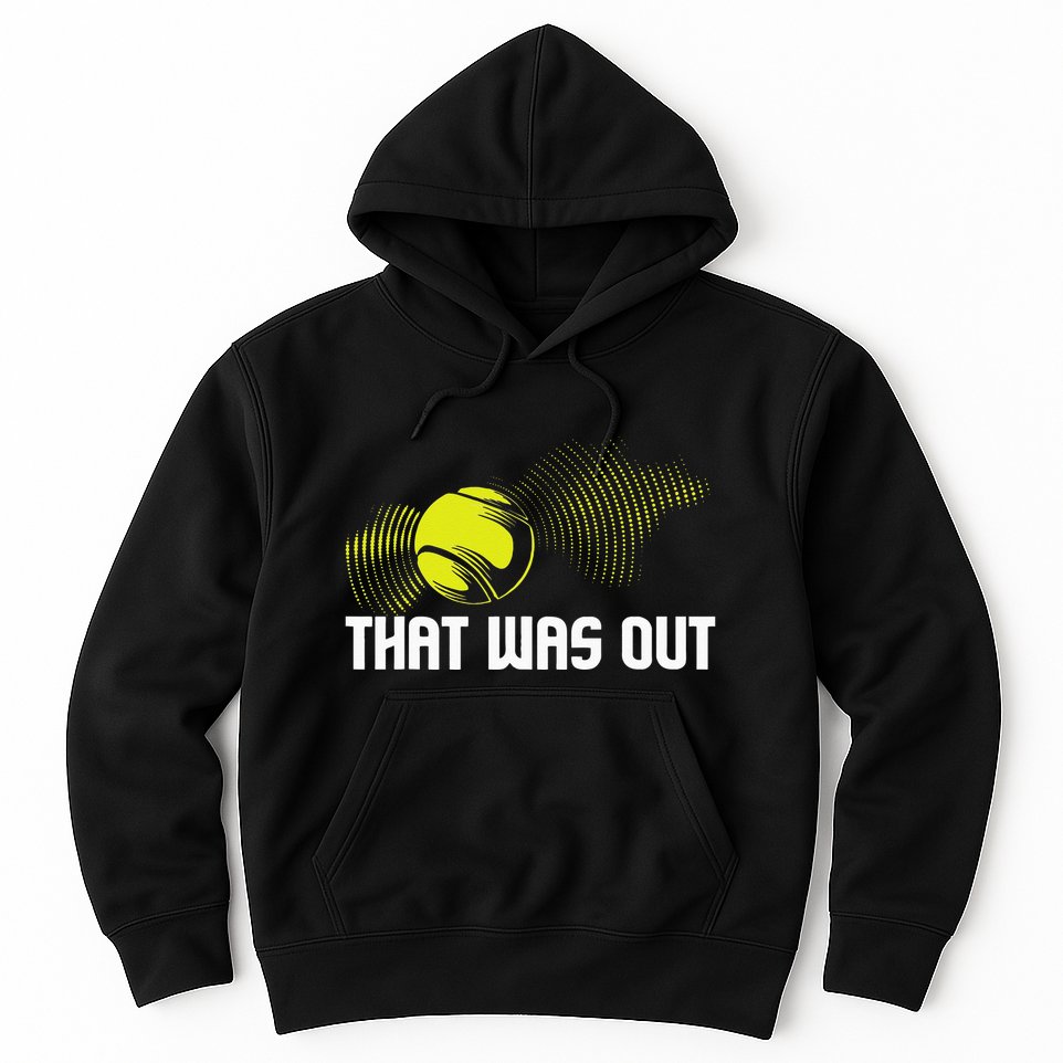 That Was Out Tennis Player Sports Lover Matching Team Hoodie