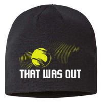 That Was Out Tennis Player Sports Lover Matching Team Sustainable Beanie