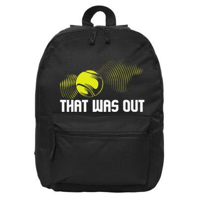That Was Out Tennis Player Sports Lover Matching Team 16 in Basic Backpack