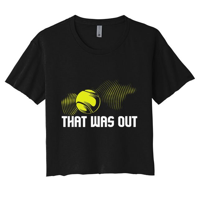 That Was Out Tennis Player Sports Lover Matching Team Crop Top