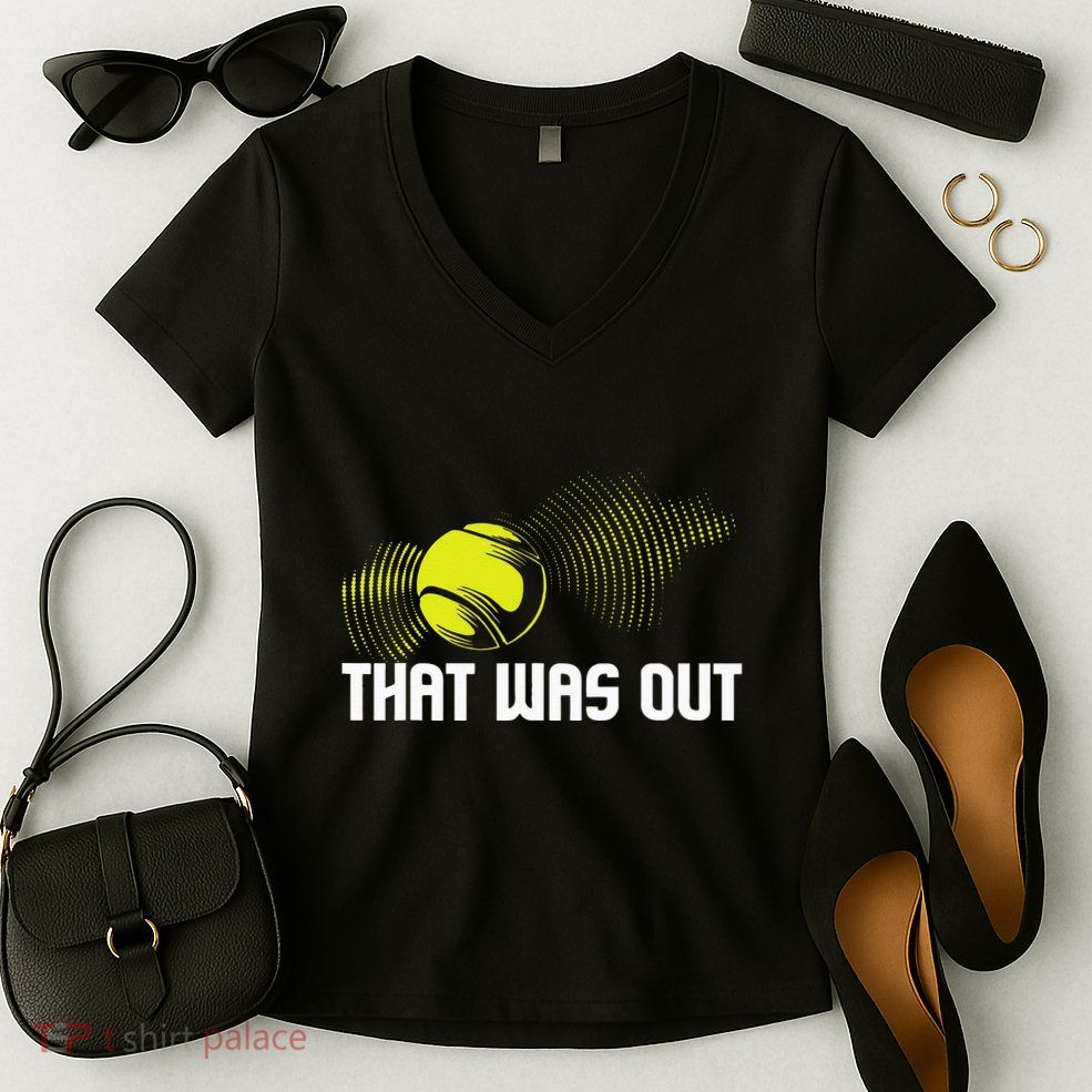 That Was Out Tennis Player Sports Lover Matching Team Women's V-Neck T-Shirt