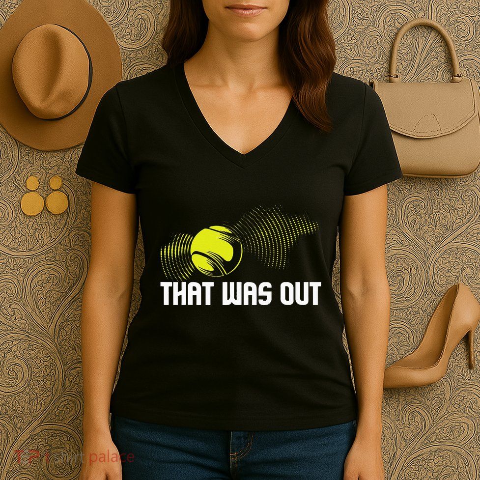 That Was Out Tennis Player Sports Lover Matching Team Women's V-Neck T-Shirt