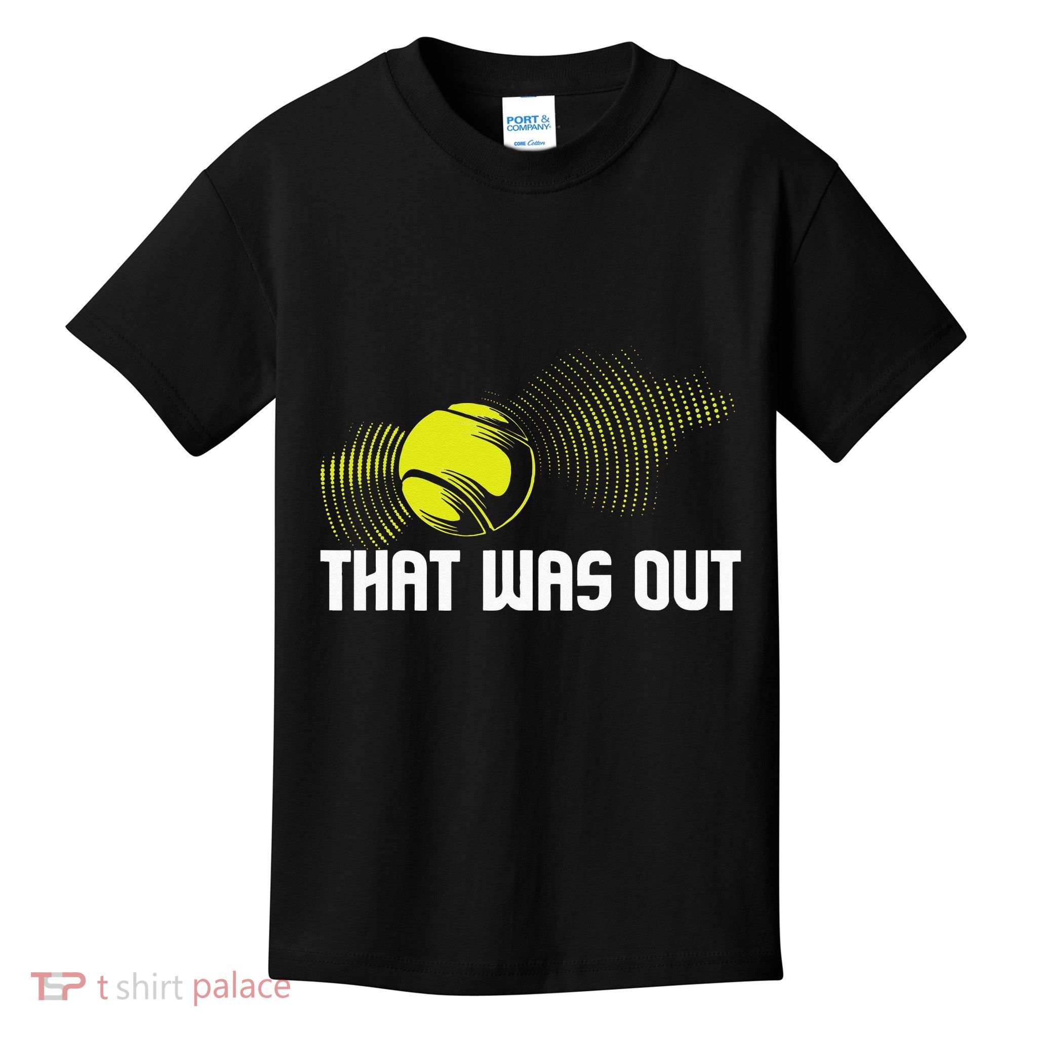 That Was Out Tennis Player Sports Lover Matching Team Kids T-Shirt