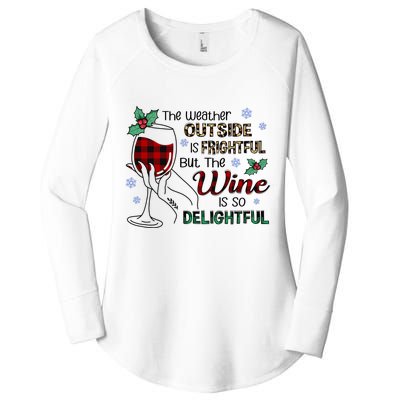 The Weather Outside Is Frightful But The Wine Is So Delightful Women's Perfect Tri Tunic Long Sleeve Shirt