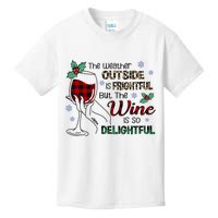 The Weather Outside Is Frightful But The Wine Is So Delightful Kids T-Shirt