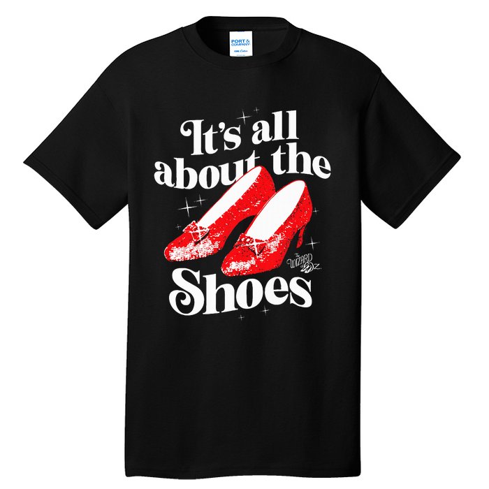 The W.I.Z.A.R.D Of Oz Dorothy Gale Its All About The Shoes Tall T-Shirt