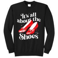 The W.I.Z.A.R.D Of Oz Dorothy Gale Its All About The Shoes Tall Sweatshirt