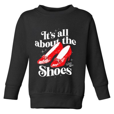 The W.I.Z.A.R.D Of Oz Dorothy Gale Its All About The Shoes Toddler Sweatshirt