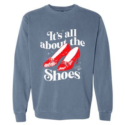 The W.I.Z.A.R.D Of Oz Dorothy Gale Its All About The Shoes Garment-Dyed Sweatshirt