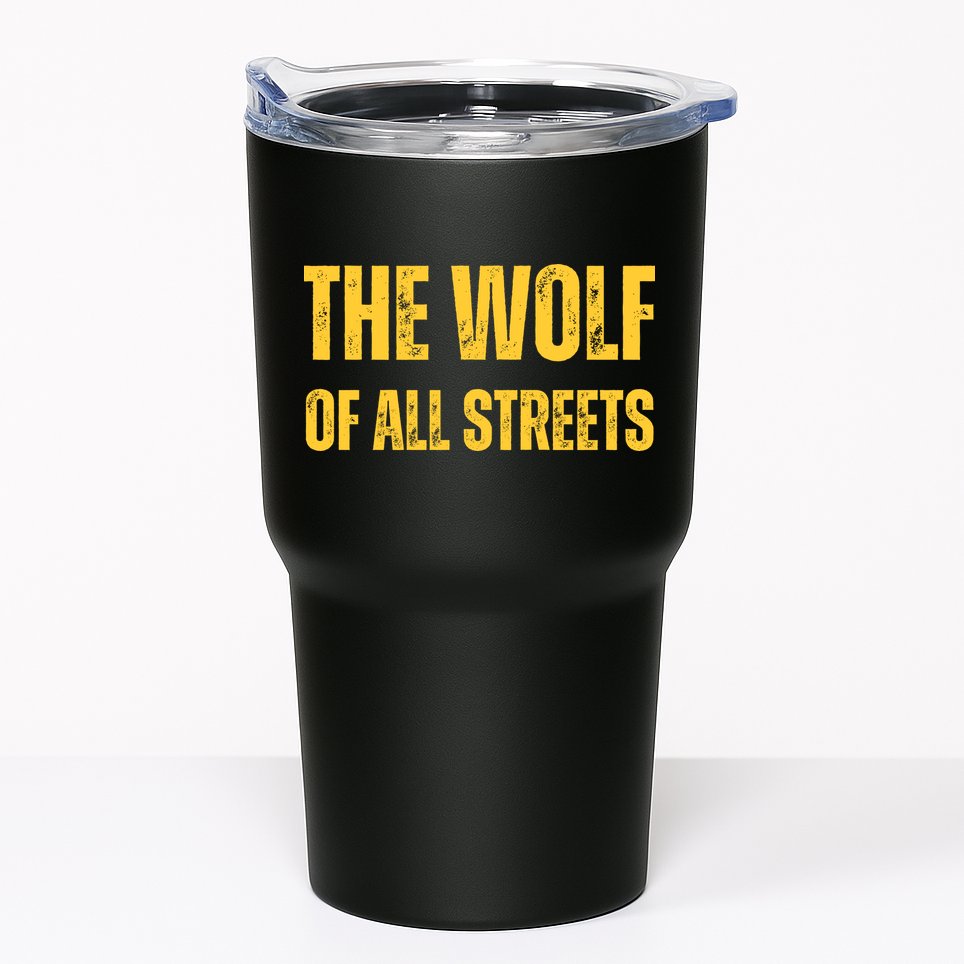 The Wolf Of All Streets Tumbler