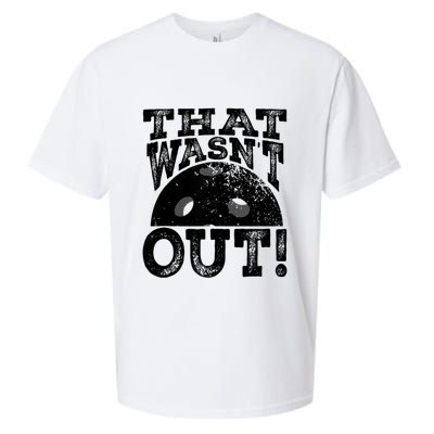 That WasnT Out Funny Pickleball Lovers Sueded Cloud Jersey T-Shirt