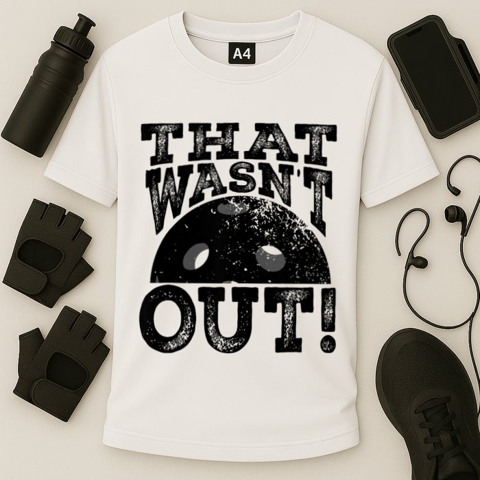 That WasnT Out Funny Pickleball Lovers Cooling Performance Crew T-Shirt