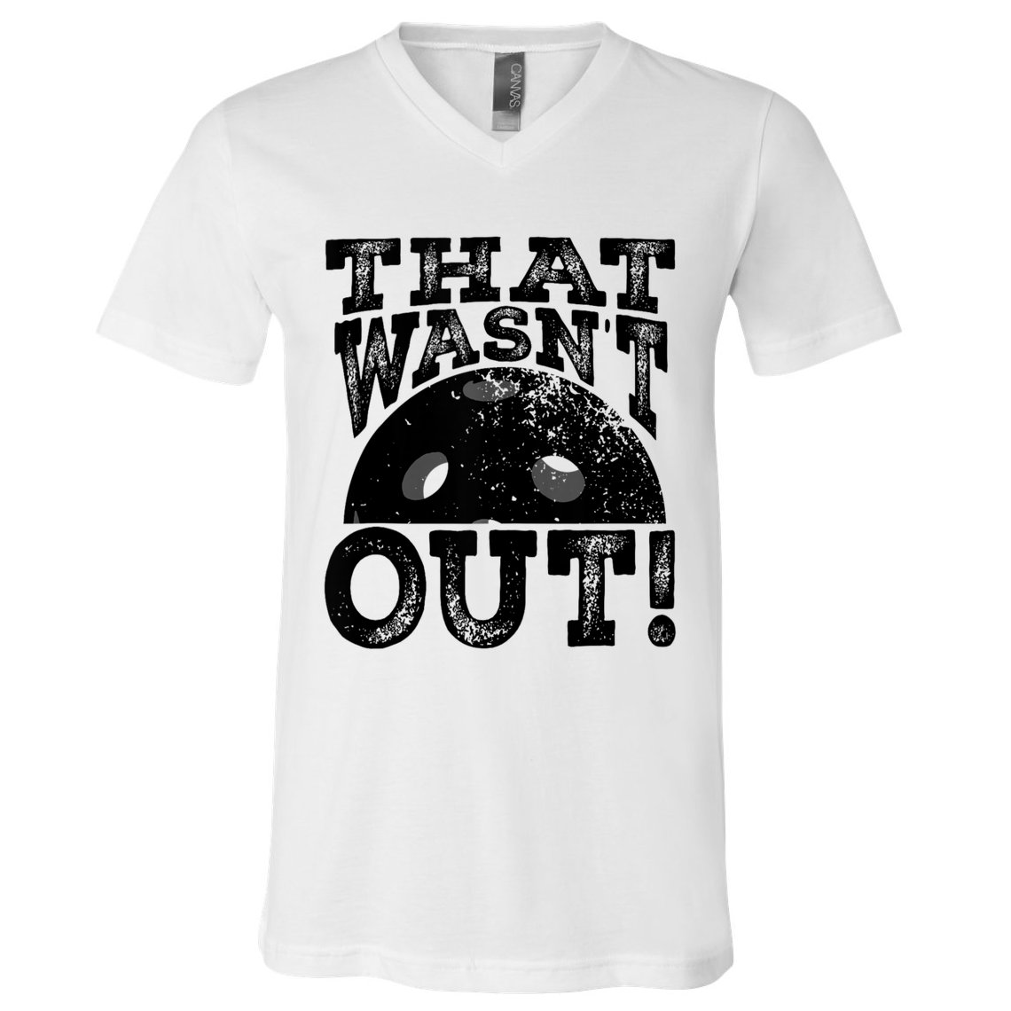 That WasnT Out Funny Pickleball Lovers V-Neck T-Shirt