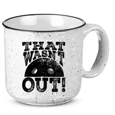 That WasnT Out Funny Pickleball Lovers 15oz Campfire Ceramic Mug