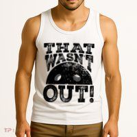 That WasnT Out Funny Pickleball Lovers Tank Top