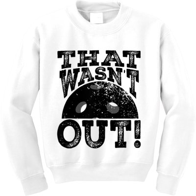 That WasnT Out Funny Pickleball Lovers Kids Sweatshirt