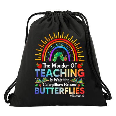 The Wonder Of Teaching Is Watching Caterpillars Become  Drawstring Bag